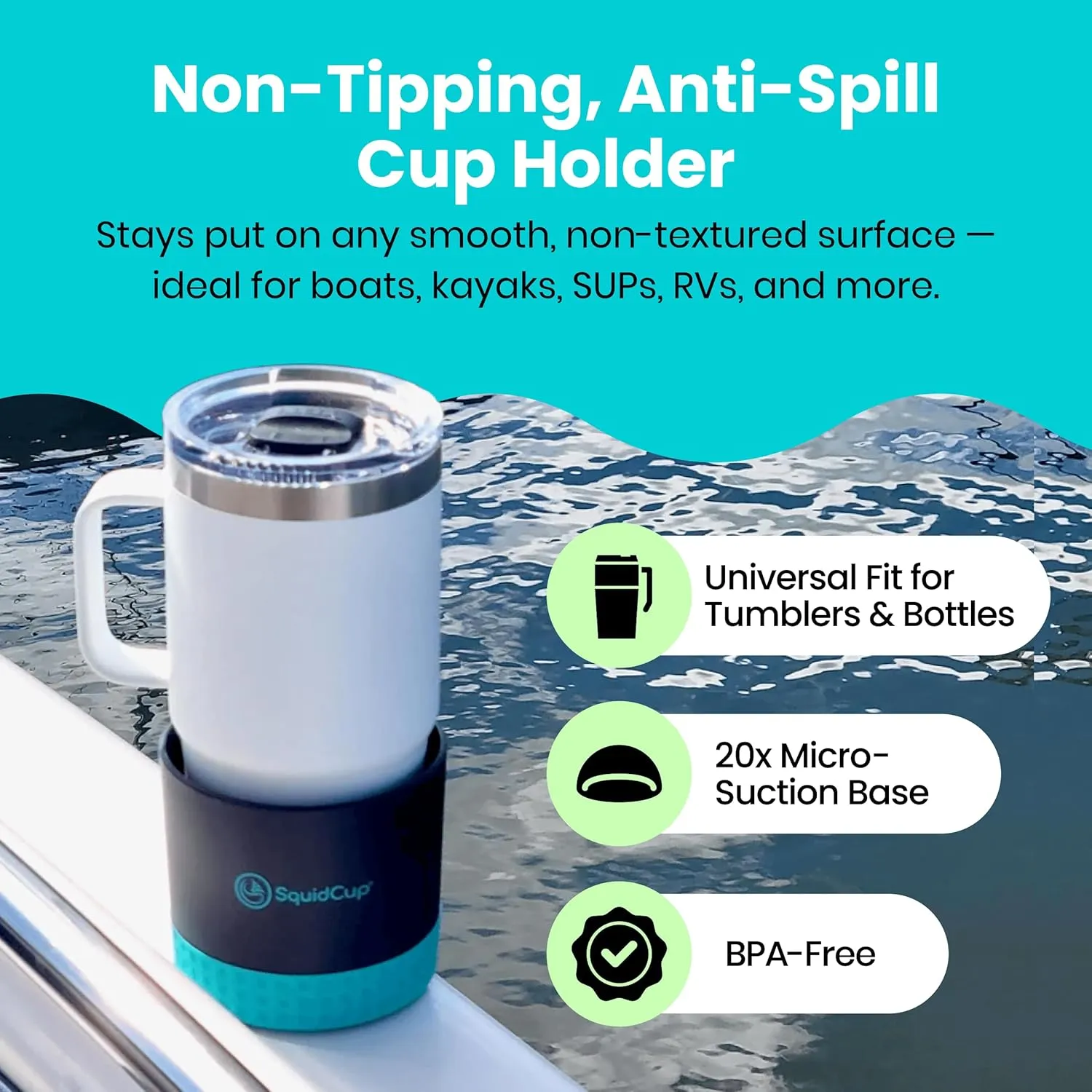 Non-Tipping, Anti-Spill Cup Holder for Boats, Kayaks, SUPs, RVs, Fishing & Camping | Universal 1230 oz Fit | BPA-Free, Optional SquidDisk Mount Included for Textured Surfaces (Black/Teal)